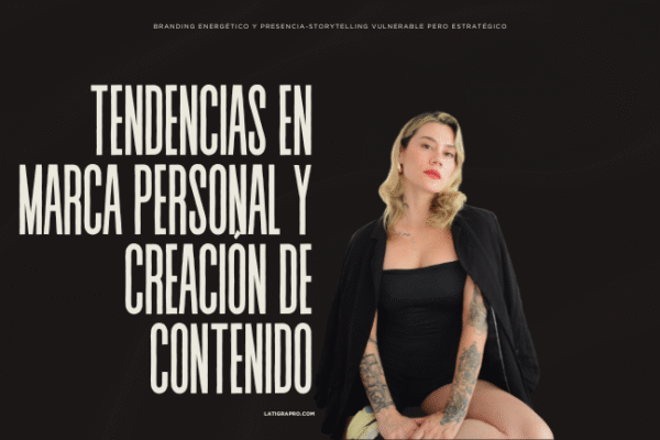 Principales Tendencias en Marca Personal y Creación de Contenido